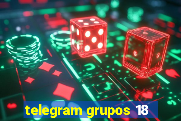 telegram grupos 18